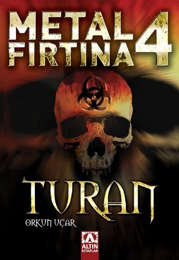 Metal Fırtına 4 Turan, Orkun Uçar, Altın Kitaplar