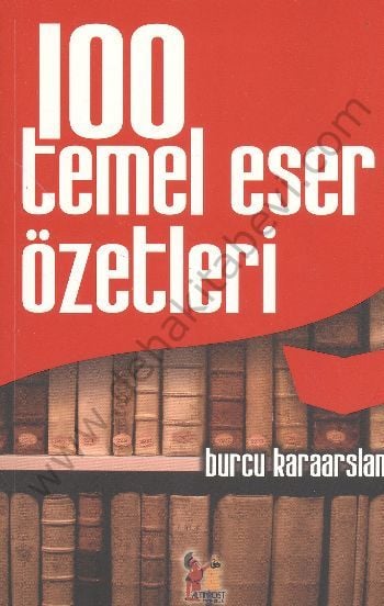100 Temel Eser Özetleri - Burcu Karaarslan