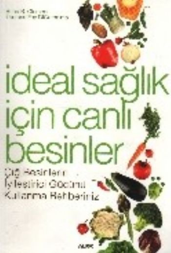 İdeal Sağlık İçin Canlı Besinler, Brian R. Clement