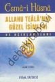 ESMÂ-İ HÜSNA ve AÇIKLAMALARI