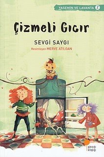 Yasemin ve Lavanta 02 Çizmeli Gıcır, Sevgi Saygı