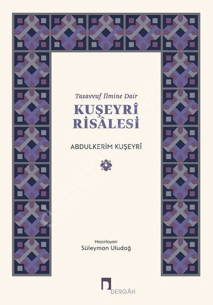 Tasavvuf İlmine Dair Kuşeyri Risalesi, Abdülkerim Kuşeyri