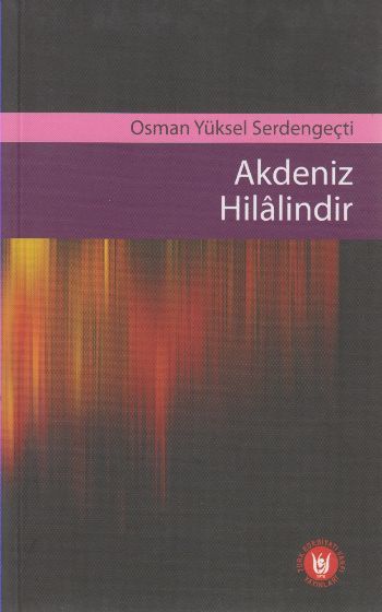 Akdeniz Hilalindir, Osman Yüksel Serdengeçti