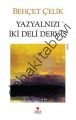 Yazyalnızı - İki Deli Derviş, Behçet Çelik