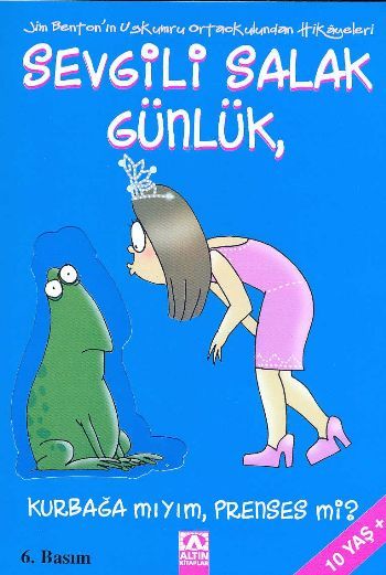 Sevgili Salak Günlük 3; Kurbağa mıyım, Prenses mi? - Jim Benton