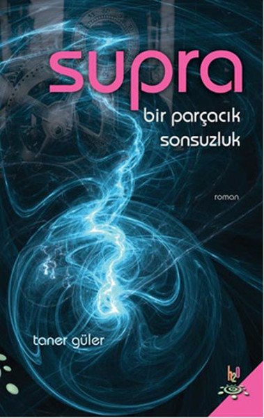 Supra Bir Parçacık Sonsuzluk, Taner Güler