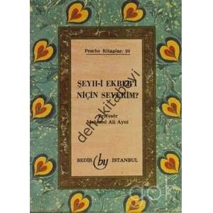 Şeyh-i Ekber'i Niçin Severim?
