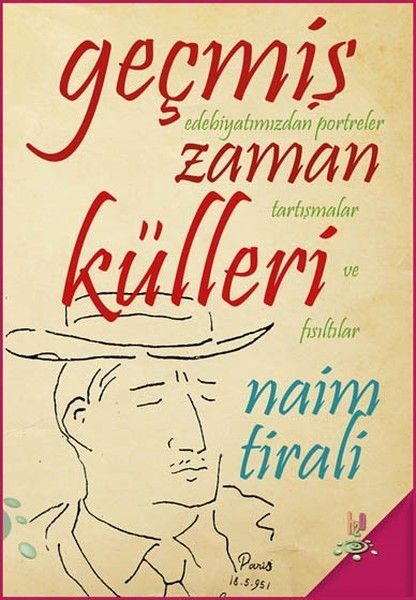 Geçmiş Zaman Külleri, Naim Tirali