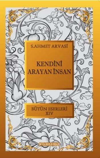 Kendini Arayan İnsan , Seyit Ahmet Arvasi
