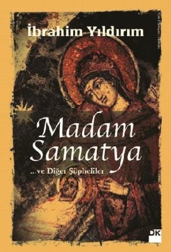 Madam Samatya ve Diğer Şüpheliler, İbrahim Yıldırım, Doğan Kitap