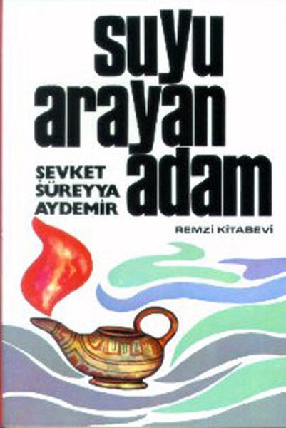 Suyu Arayan Adam, Şevket Süreyya Aydemir, Remzi Kitabevi