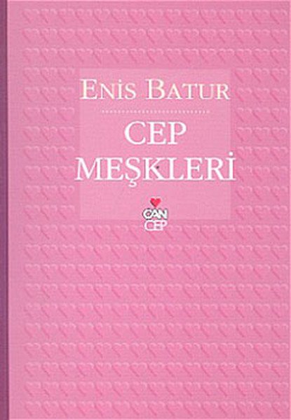 CEP MEŞKLERİ, Enis Batur