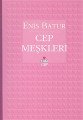 CEP MEŞKLERİ, Enis Batur