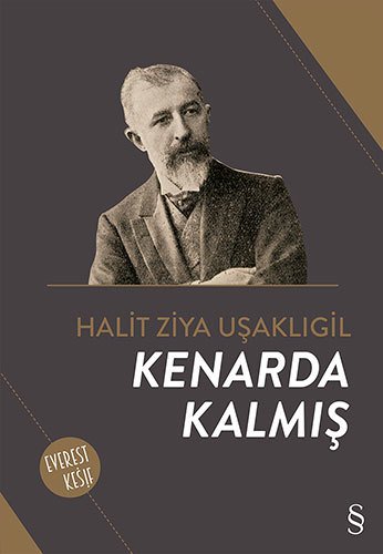 Kenarda Kalmış, Halit Ziya Uşaklıgil