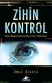 Zihin Kontrol; İnsan Beynini Kontrol Altına Alma Yöntemleri