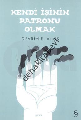 Kendi İşinin Patronu Olmak, Devrim E. Alkış