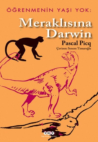 Öğrenmenin Yaşı Yok 1 Meraklısına Darwin, Pascal Picg