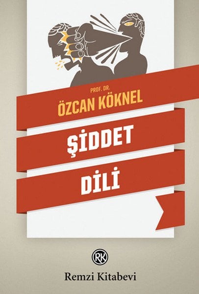 Şiddet Dili, Özcan Köknel, Remzi Kitabevi