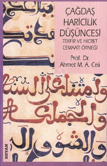 Çağdaş Haricilik Düşüncesi, Ahmet M. A. Celi
