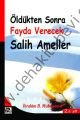 Öldükten Sonra Fayda Verecek Salih Ameller / İbrahim bin Muhammed, Karınca & Polen Kamp