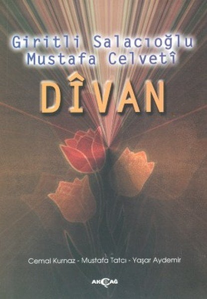 Giritli Salacıoğlu Mustafa CelvetiDivan, Mustafa Tatcı