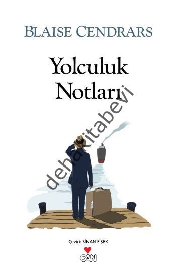 YOLCULUK NOTLARI, Blaise Cendrars