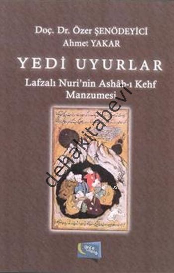 Yedi Uyurlar : Lafzalı Nuri'nin Ashab-ı Kehf Manzumesi, Ahmet Yakar