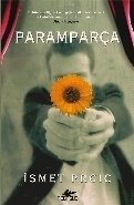 Paramparça, İsmet Prcic