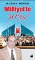 Milliyet'le 50 Yıl, Doğan Heper, Doğan Kitap