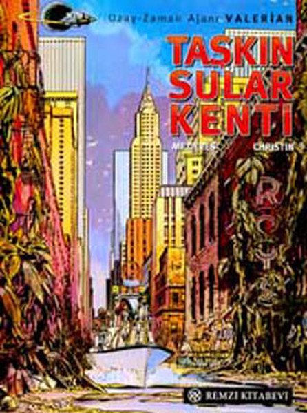 Taşkın Sular Kenti Uzay - Zaman Ajanı Valerian, Pierre Christin, Remzi Kitabevi