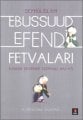 Ebussuud Efendi Fetvaları, M. Ertuğrul Düzdağ