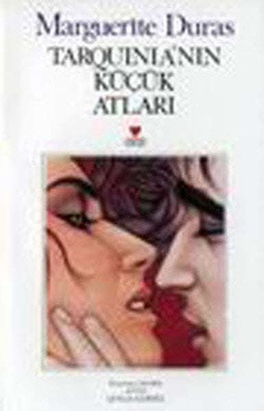 TARQUINIA NIN KÜÇÜK ATLARI, Marguerite Duras