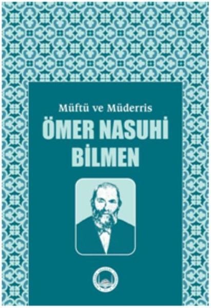 Müftü ve Müderris Ömer Nasuhi Bilmen Sempozyum Tebliğleri, Nail Okuyucu;Ayhan Işık;Kamil Büyüker