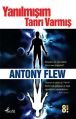 Yanılmışım Tanrı Varmış, Antony Flew