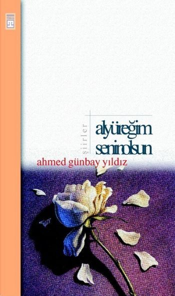 Al Yüreğim Senin Olsun, Ahmed Günbay Yıldız