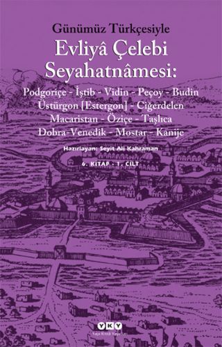Günümüz Türkçesiyle Evliya Çelebi Seyahatnamesi 6. Cilt 2 Kitap Takım, Evliya Çelebi
