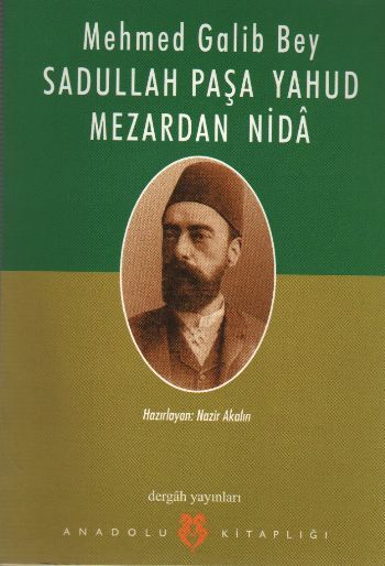 Sadullah Paşa Yahud Mezardan Nida, Nazir Aklın