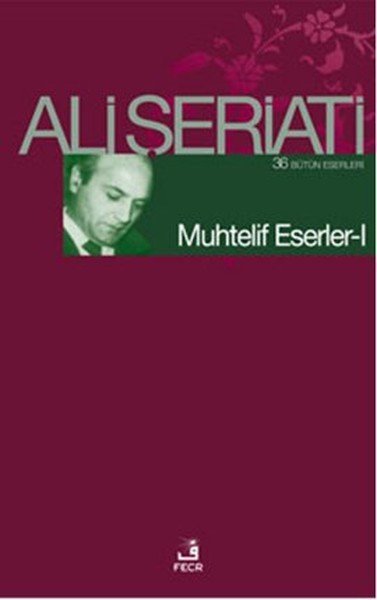 Muhtelif Eserler 1, Ali Şeriati, Fecr Yayınları