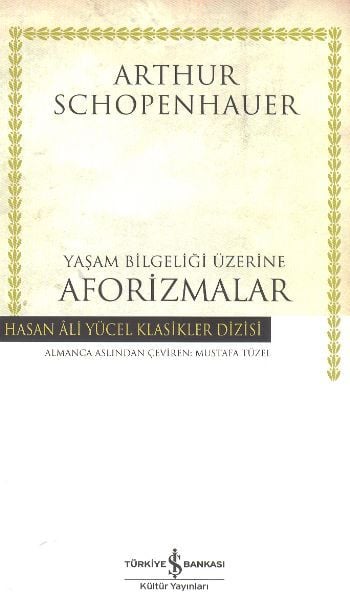 Yaşam Bilgeliği Üzerine Aforizmalar, Arthur Schopenhauer