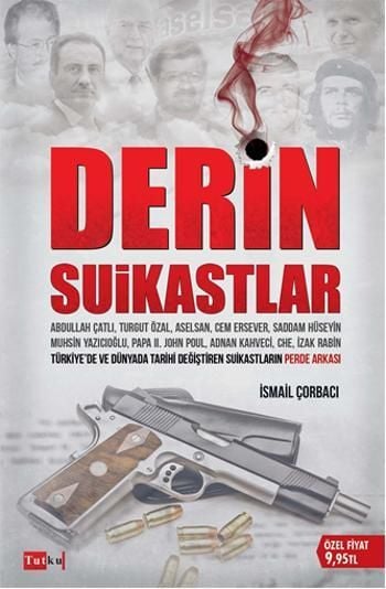 Derin Suikastlar, İsmail Çorbacı, Tutku Yayınevi