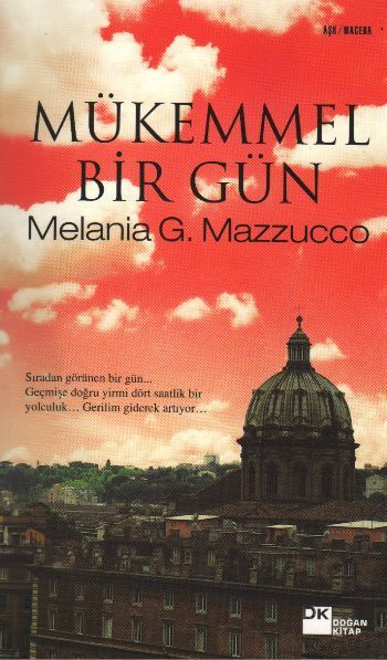 Mükemmel Bir Gün, Melania G. Mazzucco, Doğan Kitap