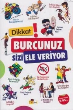 Dikkat ! Burcunuz Sizi Ele Veriyor, Tutku Yayınevi