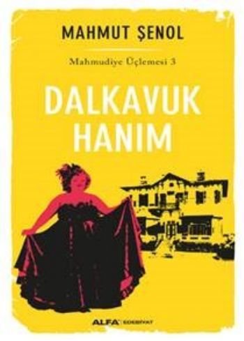 Dalkavuk Hanım, Mahmut Şenol