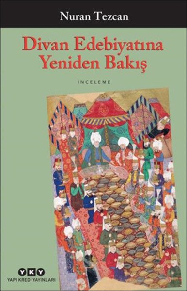 Divan Edebiyatına Yeniden Bakış, Nuran Tezcan