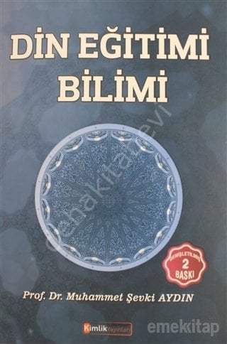 Din Eğitimi Bilimi, Muhammet Şevki Aydın,Kimlik Yayınları