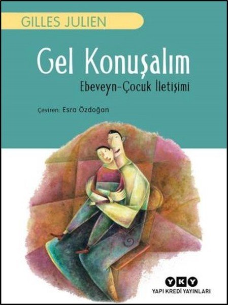 Gel Konuşalım Ebeveyn çocuk ıletişimi, Gilles Julien