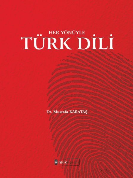 Her Yönüyle Türk Dili, Dr. Mustafa Karataş