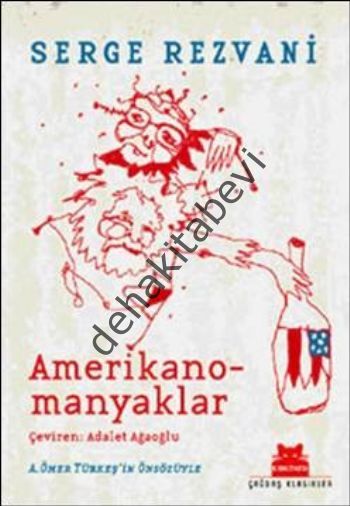 Amerikanomanyaklar, Serge Rezvani