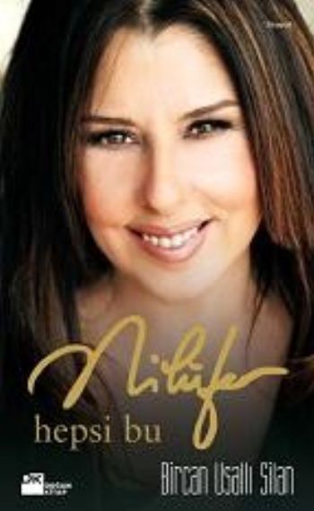 Nilüfer - Hepsi Bu, Bircan Usallı Silan, Doğan Kitap