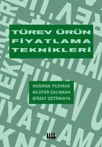 Türev Ürün Fiyatlama Teknikleri, Şirzat Çetinkaya, Literatür
